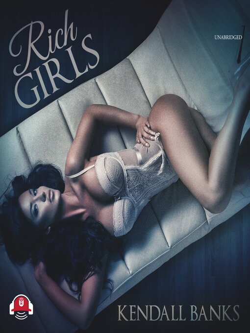 Title details for Rich Girls by Kendall Banks - Available
